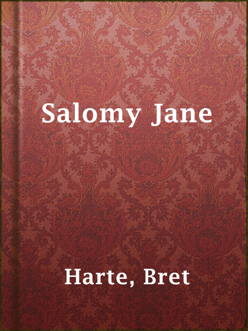 Title details for Salomy Jane by Bret Harte - Available